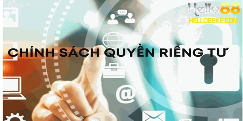 Chính sách bảo mật về quyền riêng tư