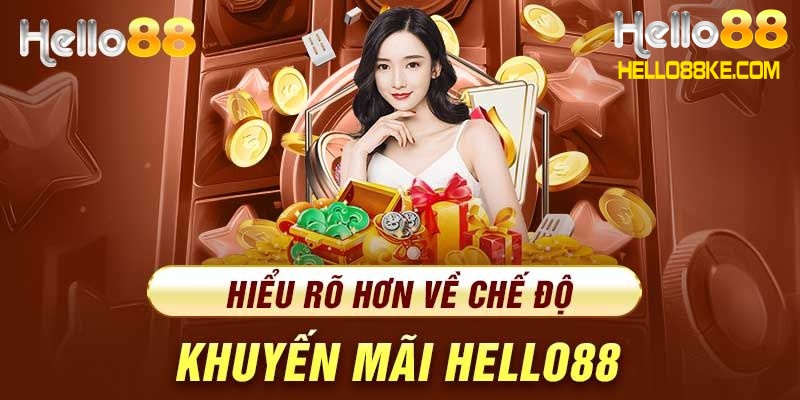 Những chương trình khuyến mãi Hello88 phổ biến hiện nay